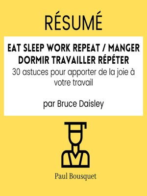 cover image of RÉSUMÉ--Eat Sleep Work Repeat / Manger dormir travailler répéter